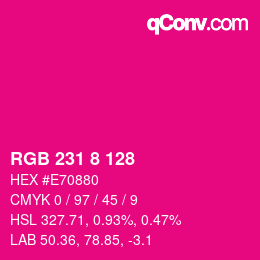カラーコード: RGB 231 8 128 | qconv.com