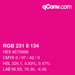 Color code: RGB 231 8 134 | qconv.com