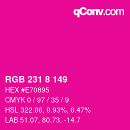 カラーコード: RGB 231 8 149 | qconv.com