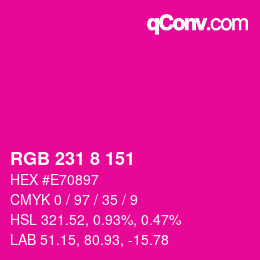 Color code: RGB 231 8 151 | qconv.com