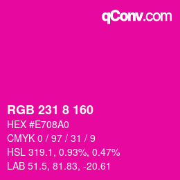 カラーコード: RGB 231 8 160 | qconv.com