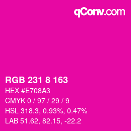 カラーコード: RGB 231 8 163 | qconv.com