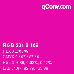 カラーコード: RGB 231 8 169 | qconv.com