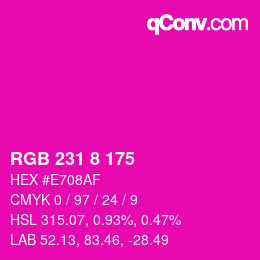 カラーコード: RGB 231 8 175 | qconv.com