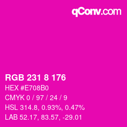 カラーコード: RGB 231 8 176 | qconv.com