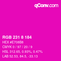 Color code: RGB 231 8 184 | qconv.com