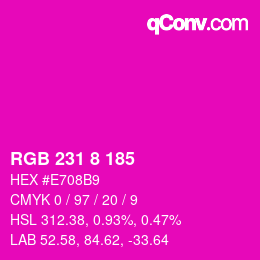 颜色代码: RGB 231 8 185 | qconv.com