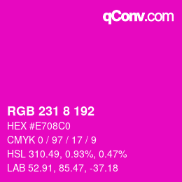 Color code: RGB 231 8 192 | qconv.com