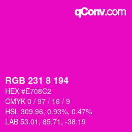 カラーコード: RGB 231 8 194 | qconv.com