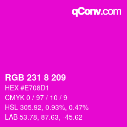 Color code: RGB 231 8 209 | qconv.com