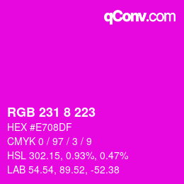 颜色代码: RGB 231 8 223 | qconv.com