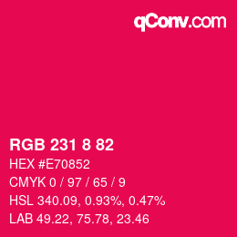 颜色代码: RGB 231 8 82 | qconv.com
