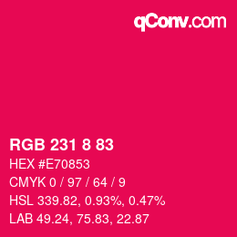 カラーコード: RGB 231 8 83 | qconv.com