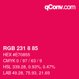 颜色代码: RGB 231 8 85 | qconv.com