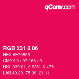 カラーコード: RGB 231 8 86 | qconv.com