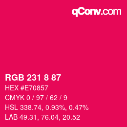 カラーコード: RGB 231 8 87 | qconv.com