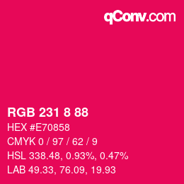 颜色代码: RGB 231 8 88 | qconv.com