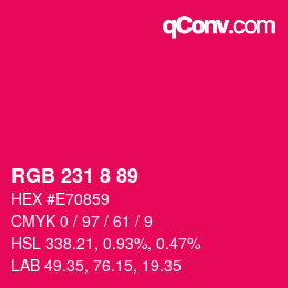 カラーコード: RGB 231 8 89 | qconv.com