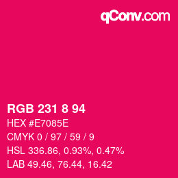 Color code: RGB 231 8 94 | qconv.com