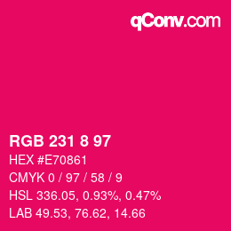 カラーコード: RGB 231 8 97 | qconv.com