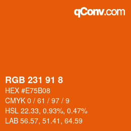 カラーコード: RGB 231 91 8 | qconv.com