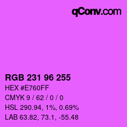 Color code: RGB 231 96 255 | qconv.com