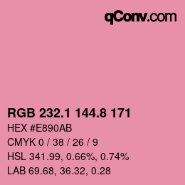 カラーコード: RGB 232.1 144.8 171 | qconv.com