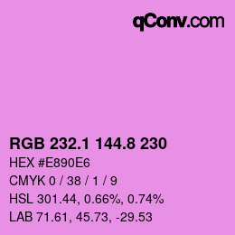 カラーコード: RGB 232.1 144.8 230 | qconv.com