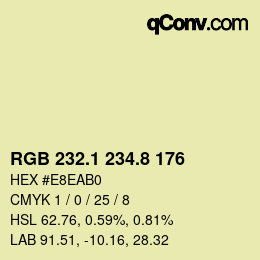 カラーコード: RGB 232.1 234.8 176 | qconv.com