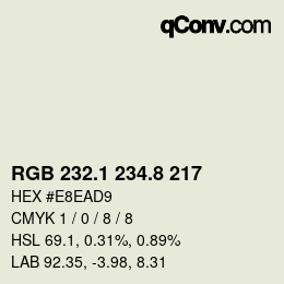 カラーコード: RGB 232.1 234.8 217 | qconv.com