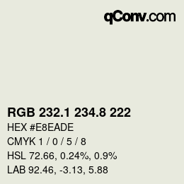 カラーコード: RGB 232.1 234.8 222 | qconv.com