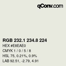 カラーコード: RGB 232.1 234.8 224 | qconv.com