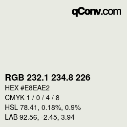 Farbcode: RGB 232.1 234.8 226 | qconv.com