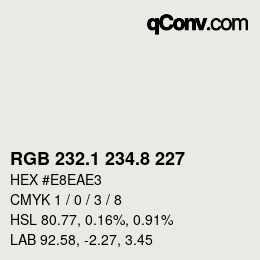 カラーコード: RGB 232.1 234.8 227 | qconv.com