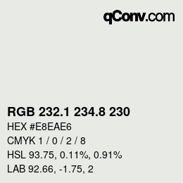 Color code: RGB 232.1 234.8 230 | qconv.com