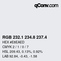カラーコード: RGB 232.1 234.8 237.4 | qconv.com