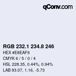 カラーコード: RGB 232.1 234.8 246 | qconv.com