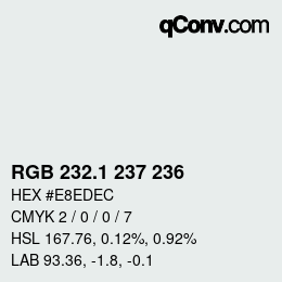 Color code: RGB 232.1 237 236 | qconv.com