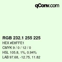Color code: RGB 232.1 255 225 | qconv.com