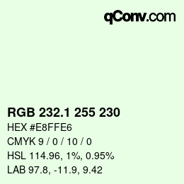 カラーコード: RGB 232.1 255 230 | qconv.com
