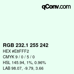 カラーコード: RGB 232.1 255 242 | qconv.com