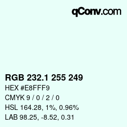 Color code: RGB 232.1 255 249 | qconv.com