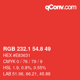 カラーコード: RGB 232.1 54.8 49 | qconv.com