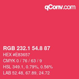 カラーコード: RGB 232.1 54.8 87 | qconv.com
