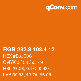 カラーコード: RGB 232.3 108.4 12 | qconv.com