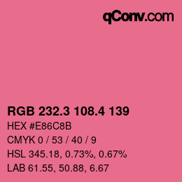 カラーコード: RGB 232.3 108.4 139 | qconv.com