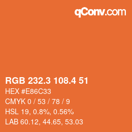カラーコード: RGB 232.3 108.4 51 | qconv.com