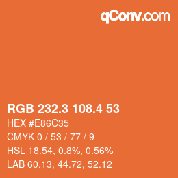 カラーコード: RGB 232.3 108.4 53 | qconv.com