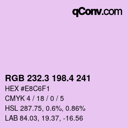 カラーコード: RGB 232.3 198.4 241 | qconv.com