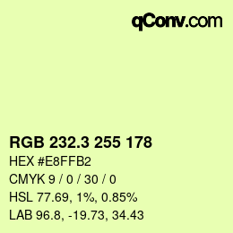 カラーコード: RGB 232.3 255 178 | qconv.com